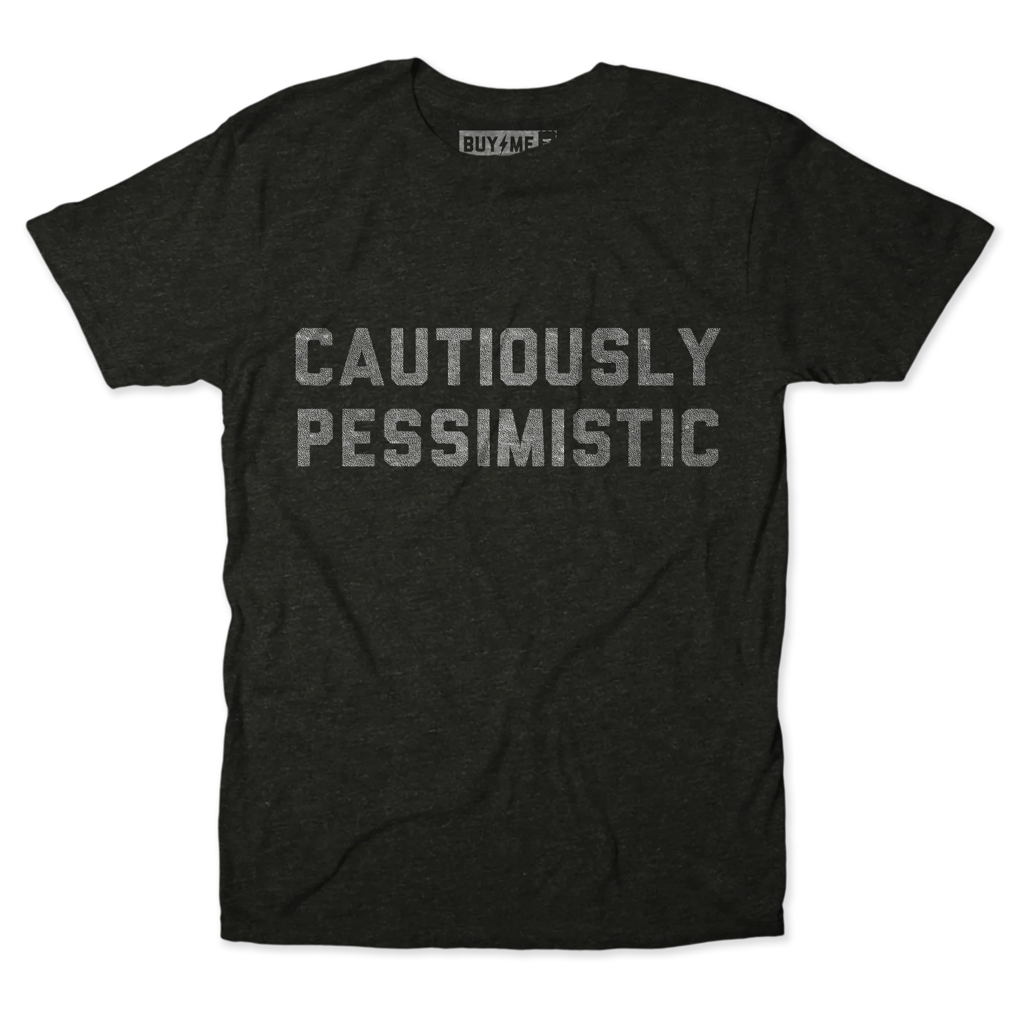 Cautiously Pessimistic Tee