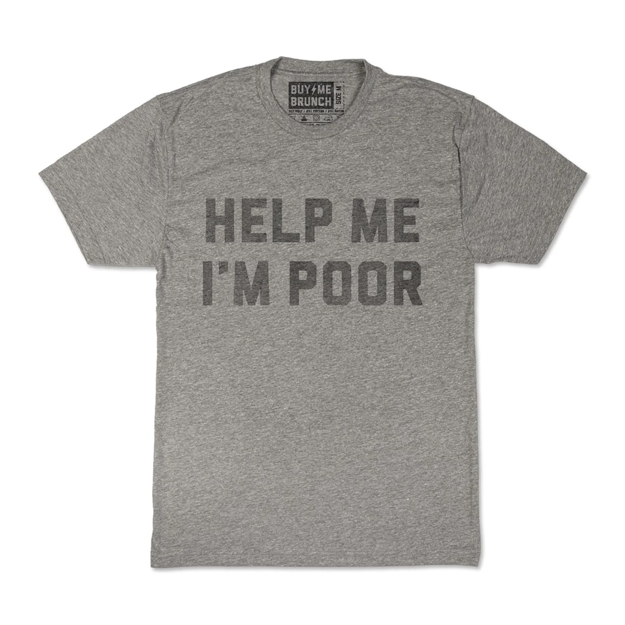 Help Me I'm Poor Tee - Image 2