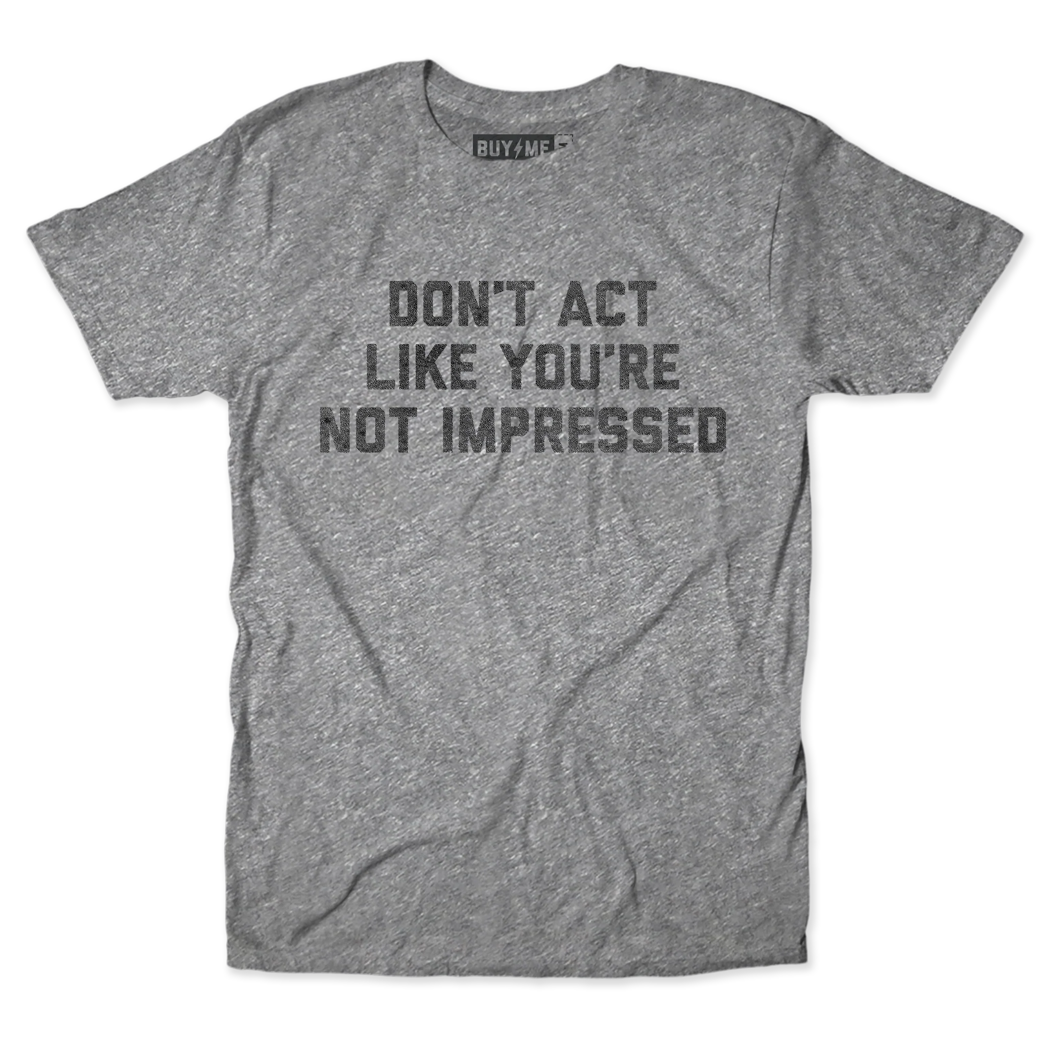 Not Impressed Tee