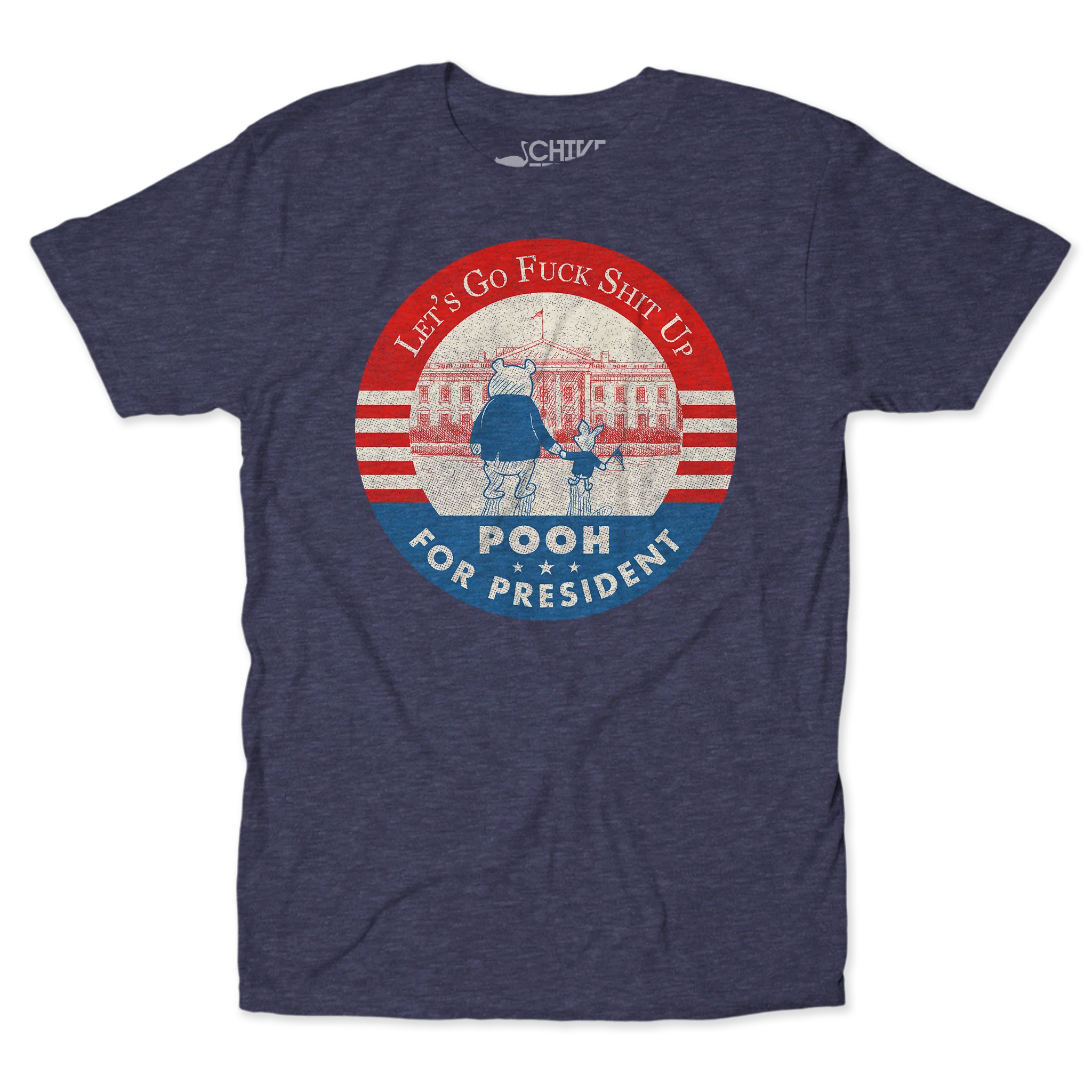 Presidential Let's Go F*ck Sh*t Up Unisex Tee
